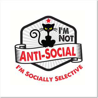 Cool Cat I'm Not Anti Social I'm Socially Selective Posters and Art